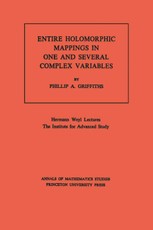 Entire Holomorphic Mappings in One and Several Complex Variables. (AM-85)