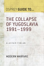 The Collapse of Yugoslavia 1991-1999