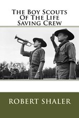 The Boy Scouts Of The Life Saving Crew
