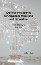 Artificial Intelligence for Advanced Modelling and Simulation