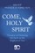 Come, Holy Spirit: Thoughts on Renewing the Earth as the Kingdom of God