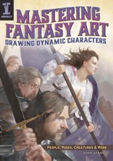 Mastering Fantasy Art - Drawing Dynamic Characters