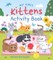 My First Kittens Activity Book