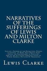 Narratives of the Sufferings of Lewis and Milton Clarke