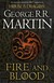 Fire And Blood: 300 Years Before A Game Of Thrones