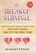 911 Breakup Survival How To Get Over A Breakup And Love Again, Like It's The First Time