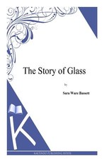 The Story of Glass