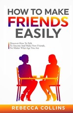 How To Make Friends Easily