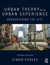 Parker, S: Urban Theory and the Urban Experience