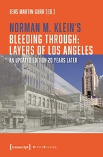 Norman M. Klein's Bleeding Through: Layers of Los Angeles