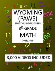 8th Grade WYOMING PAWS, 2019 MATH, Test Prep
