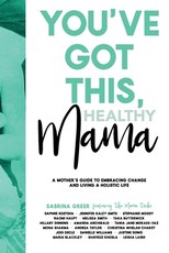 You've Got This, Healthy Mama