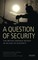 Question of Security, A