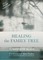 Healing the Family Tree