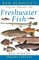 Ken Schultz's Field Guide to Freshwater Fish