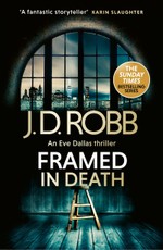 Framed In Death: An Eve Dallas thriller