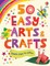 50 Easy Arts and Crafts