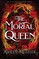 The Mortal Queen