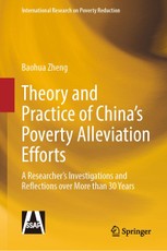 Theory and Practice of China's Poverty Alleviation Efforts