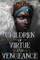 Children of Virtue and Vengeance