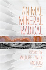 Animal, Mineral, Radical