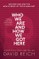 Who We Are and How We Got Here
