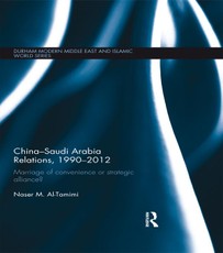 Al-Tamimi, N: China-Saudi Arabia Relations, 1990-2012