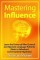 Mastering Influence