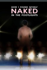 How I Found Myself Naked in the Footlights