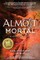 Almost Mortal