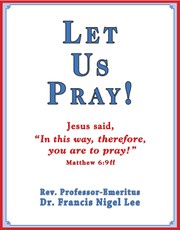 Let Us Pray!: Study of The Lord's Prayer and Other Bible Prayer