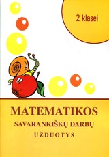 Matematikos savarankiškų darbų užduotys 2 klasei