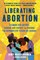 Liberating Abortion