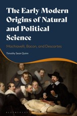 The Early Modern Origins of Natural and Political Science