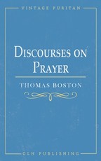 Discourses on Prayer