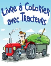 Livre Ã  Colorier avec Tracteurs