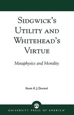 Sidgwick's Utility and Whitehead's Virtue