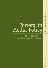 Powers in Media Policy; The Challenge of the European Parliament