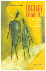 Meilės formulė: kaip teisingai reaguoti į jausmus ir konfliktus