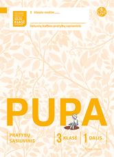 Pupa. Pratybų sąsiuvinis 3 klasei, 1 dalis (pagal 2016 m. programą). Serija ŠOK