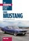 Ford Mustang: The Essential Buyer's Guide