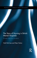 McCrae, N: Story of Nursing in British Mental Hospitals