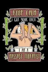 Keep Calm I Got Your Back I Am A Massage Therapist