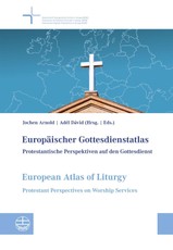 Europäischer Gottesdienstatlas / European Atlas of Liturgy