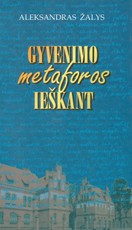 Gyvenimo metaforos ieškant
