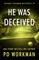 He Was Deceived