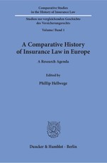 A Comparative History of Insurance Law in Europe.