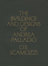 The Buildings and Designs of Andrea Palladio