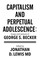 Becker, G: Capitalism and Perpetual Adolescence: Essays and