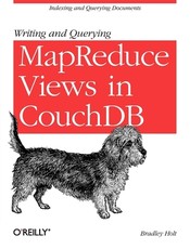 Writing and Querying Mapreduce Views in Couchdb